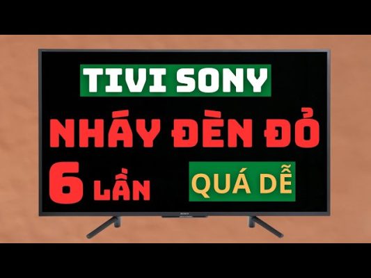 Tivi Sony 40R452 Chớp Đèn Đỏ 6 Lần – Nguyên Nhân Và Cách Khắc Phục Nhanh Chóng Tivi Sony 40R452 Chớp Đèn Đỏ 6 Lần – Nguyên Nhân Và Cách Khắc Phục Nhanh Chóng