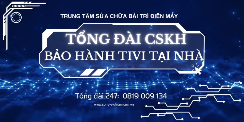 Trung Tâm Sửa Tivi Sony Vĩnh Long – Sửa Tận Nơi, Nhanh Chóng, Chính Hãng Trung Tâm Sửa Tivi Sony Vĩnh Long – Sửa Tận Nơi, Nhanh Chóng, Chính Hãng